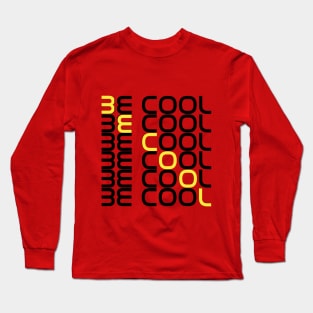 Be cool Long Sleeve T-Shirt